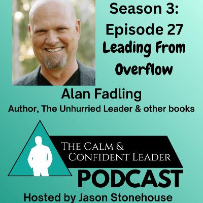 S3- Episode 27 - Leading From Overflow - Alan Fadling