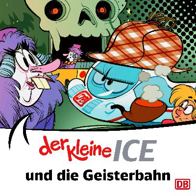 Der kleine ICE und die Geisterbahn