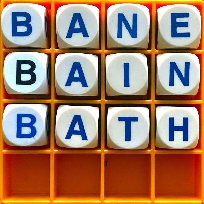 214. Four Letter Words: Bane Bain Bath