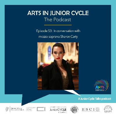 Arts in Junior Cycle in conversation with Mezzo-Soprano Sharon Carty