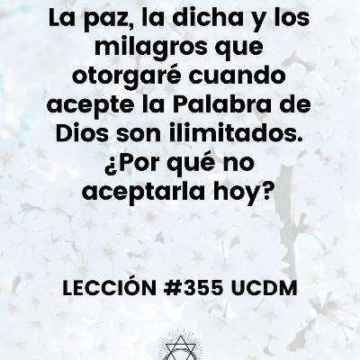 Lección #355 Curso de Milagros