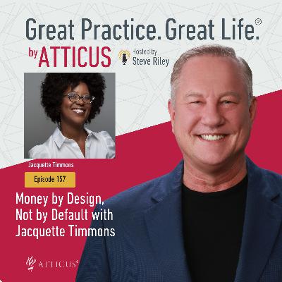 Money by Design, Not by Default with Jacquette Timmons | Ep. 157