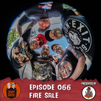 Episode 066 - Fire Sale Episode 066 - Fire Sale