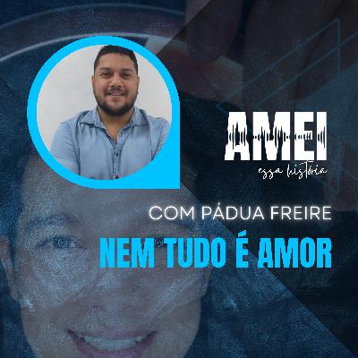 Nem tudo é amor