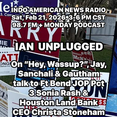 IAN Unplugged 2608 022126 On Hey WassUp Jay Sanchali Gautam talk w Christa Stoneham and Sonia Rash