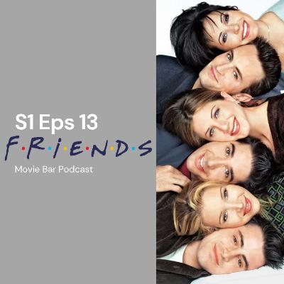 S1 Eps 13: The One With FRIENDS Reunion
