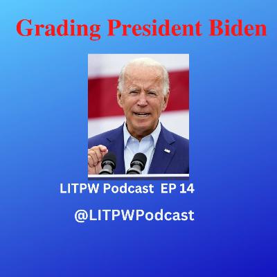 Grading president Biden LITPW 14
