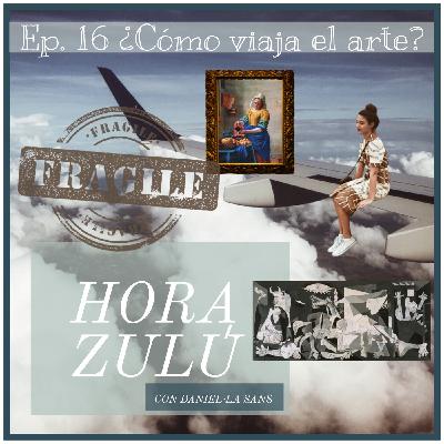 ¿Cómo viaja el arte?. Episodio 16