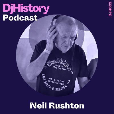 DjHistory Podcast - Neil Rushton (DJH032) DjHistory Podcast - Neil Rushton (DJH032)