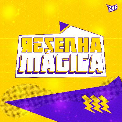 ESPECIAL BYD: EURO E COPA AMÉRICA 2024 - RESENHA MÁGICA #033