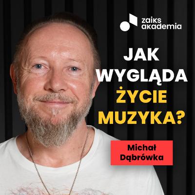 Jak wygląda życie muzyka? O pasji, scenie i prawach wykonawcy. Michał Dąbrówka | ZAiKS Akademia Jak wygląda życie muzyka? O pasji, scenie i prawach wykonawcy. Michał Dąbrówka | ZAiKS Akademia