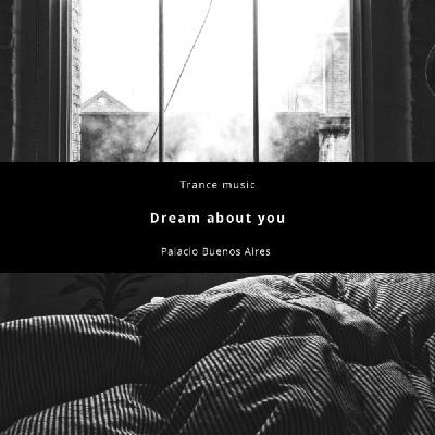 PBA - TRANCE - ( DREAM ABOUT YOU ) Only music by Ariel Palacio