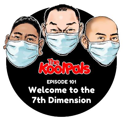 EPISODE 101: Welcome to the 7th Dimension