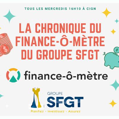Chronique du Finance-ô-mètre du Groupe SFGT - 4 Février 2026