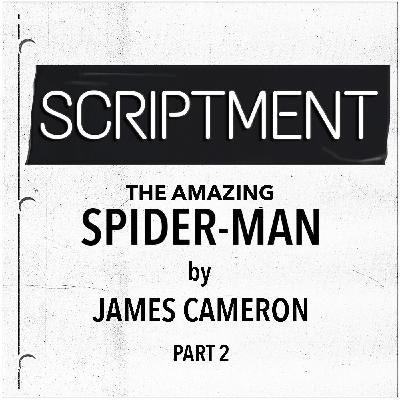 Spider Man par James Cameron - partie 2 Spider Man par James Cameron - partie 2