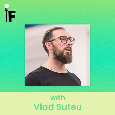 “Yes, you will fail” with Vlad Suteu | EP.19
