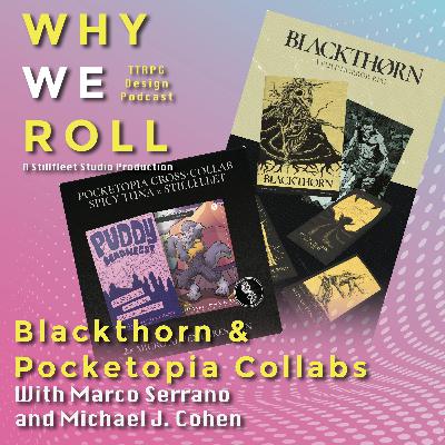 WWR 47 ☉ Blackthorn and Pocketopia Collabs w. Marco Serrano and Michael J. Cohen