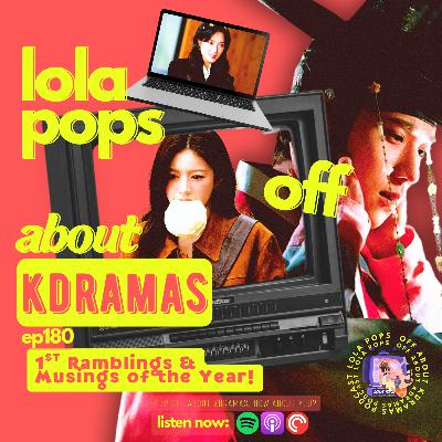 (S6) EP#180: Lola’s Ramblings & Musings: Before Our Regularly Scheduled Program Begins!