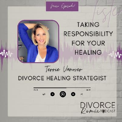 Taking Responsibility for Your Healing with Terrie Vanover