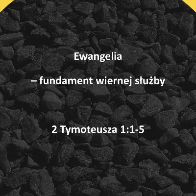 Ewangelia - fundament wiernej służby