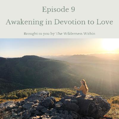 Awakening in Devotion to Love