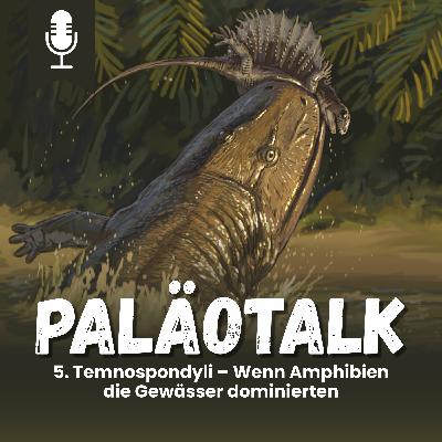5. Temnospondyli – Wenn Amphibien die Gewässer dominierten 5. Temnospondyli – Wenn Amphibien die Gewässer dominierten