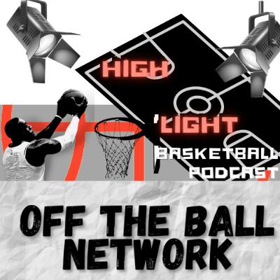 High Light Basketball Podcast w/ Bryan Ruiz