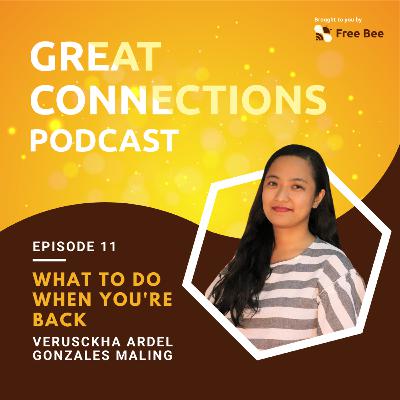 Ep. 11: What To Do When You’re Back? (Feat. Ms. Verusckha Ardel Gonzales Maling)