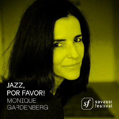Jazz, Por Favor! com Monique Gardenberg