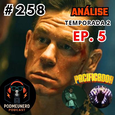#258 - PACIFICADOR - 2x05 - Despedida? - ANÁLISE - Feat. Dropes Reviews #258 - PACIFICADOR - 2x05 - Despedida? - ANÁLISE - Feat. Dropes Reviews