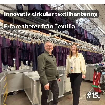 15 Innovativ cirkulär textilhantering - erfarenheter från Textilia