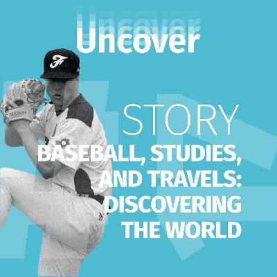 BASEBALL, STUDIES, AND TRAVELS: DISCOVERING THE WORLD
