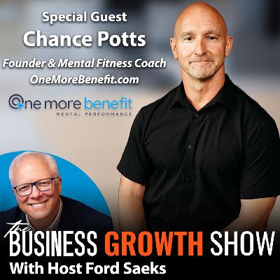 S1Ep262 Mental Fitness for Business Leaders with Chance Potts