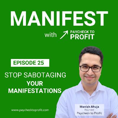 7 Ways Your Manifestations Fail Thanks To Media | E25 | Manifest with Paycheck To Profit by Manish Ahuja (@MrEmogical). A weekly podcast on how to use law of attraction to manifest wealth