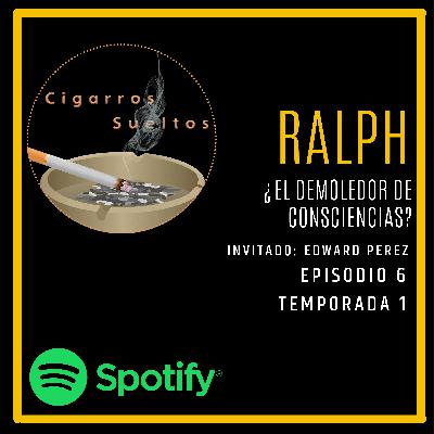 "RALPH" ¿El demoledor de consciencias?