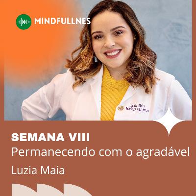 Semana VIII - Permanecendo com o agradável