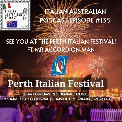 Episode 135: See you at the Perth Italian Festival featuring Mr Accordion Man Episode 135: See you at the Perth Italian Festival featuring Mr Accordion Man