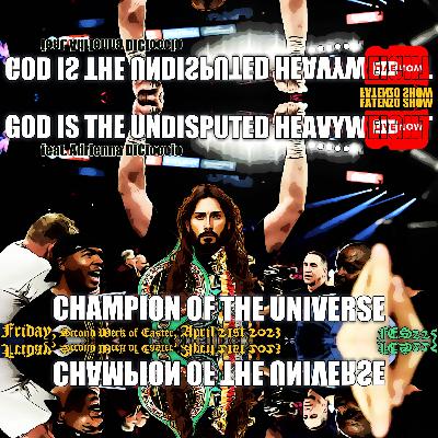 God is the Undisputed Heavyweight Champion of the Universe! (FES225) #FATENZO #BASED #CATHOLIC #SHOW