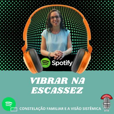 VIBRAR NA ESCASSEZ VIBRAR NA ESCASSEZ