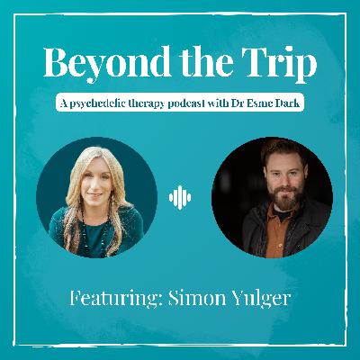 Simon Yugler: Psychedelics and the Soul Simon Yugler: Psychedelics and the Soul