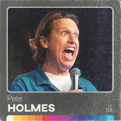 What Will Our Kids Be Saying About Us? | Pete Holmes on Fatherhood, Vulnerability, Comedy