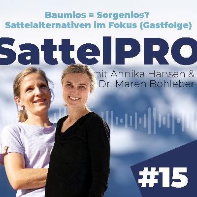 #15 Baumlos = Sorgenlos? Sattelalternativen im Fokus │ zu Gast bei Annika Hansen #15 Baumlos = Sorgenlos? Sattelalternativen im Fokus │ zu Gast bei Annika Hansen
