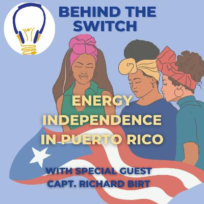 Resilient Puerto Rico: Community Safety & Microgrids with Captain Richard Birt, pt. 2