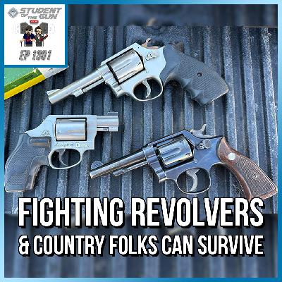 Fighting Revolvers & Country Folks Can Survive | SOTG 1301