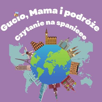 Gucio, Mama i podróże - W krainie piasku, piramid i Faraonów #Egipt #LecimyDoEgiptu