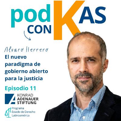 T2 - Episodio 11: El nuevo paradigma de gobierno abierto para la justicia - Entrevista a Álvaro Herrero
