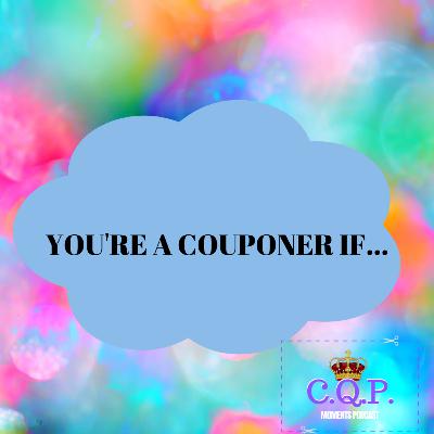 You're A Couponer If...