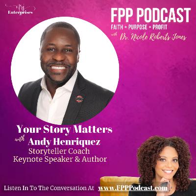 Your Story Matters with Andy Rodriguez