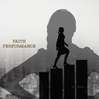 FAITH PERFORMANCE FAITH PERFORMANCE