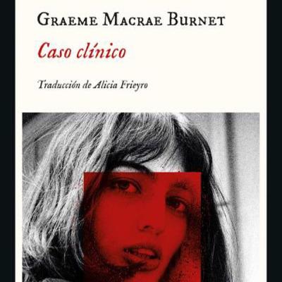 Caso clínico - Graeme Macrae Burnet Caso clínico - Graeme Macrae Burnet